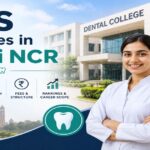 Top BDS Colleges in Delhi NCR: Admission, Fees, and Rankings 2026