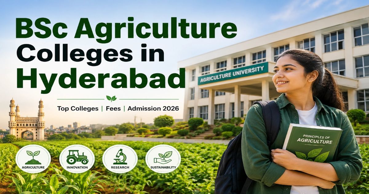Top BSc Agriculture Colleges in Hyderabad