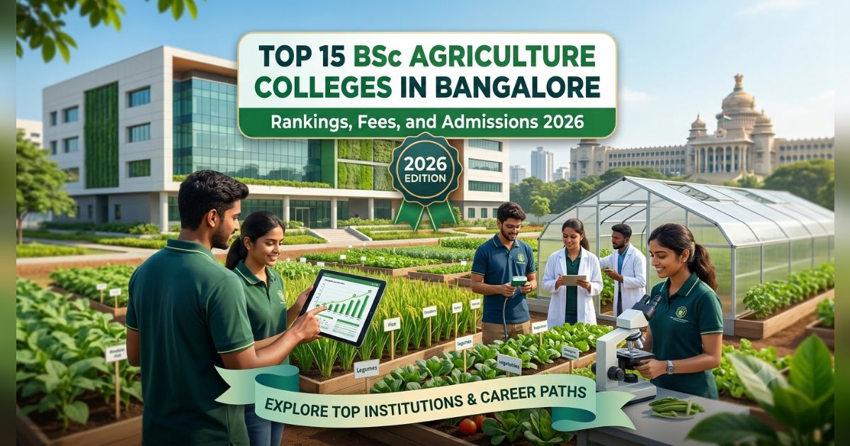Top BSc Agriculture Colleges in Bangalore