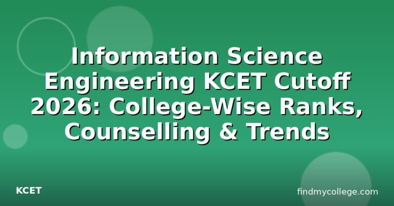 Information Science Engineering KCET Cutoff 2026: College-Wise Ranks, Counselling & Trends