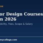 Interior Design Courses after 10th in 2026: Full List, Eligibility, Fees, Scope & Salary
