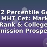 Is 92 Percentile Good In MHT Cet: Marks, Rank & College Admission Prospects