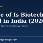 Scope of Is Biotech a Good in India (2026): Jobs, Salary, Top Recruiters & Future