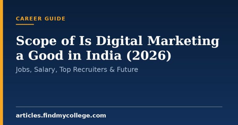Scope of Is Digital Marketing a Good in India (2026): Jobs, Salary, Top Recruiters & Future