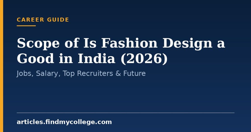 Scope of Is Fashion Design a Good in India (2026): Jobs, Salary, Top ...