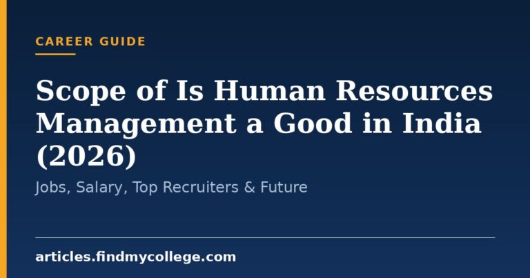 Scope of Is Human Resources Management a Good in India (2026): Jobs, Salary, Top Recruiters & Future