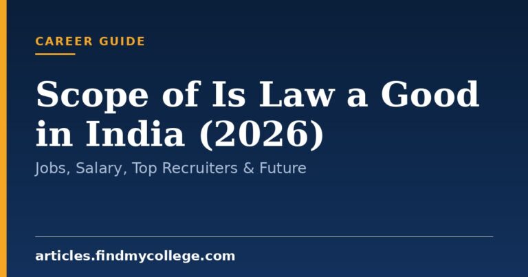 Scope of Is Law a Good in India (2026): Jobs, Salary, Top Recruiters & Future
