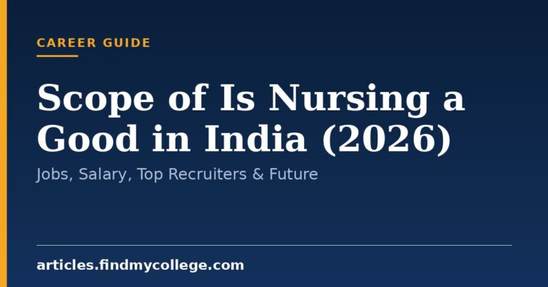Scope of Is Nursing a Good in India (2026): Jobs, Salary, Top Recruiters & Future