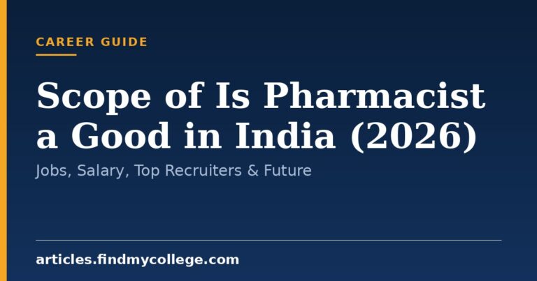 Scope of Is Pharmacist a Good in India (2026): Jobs, Salary, Top Recruiters & Future