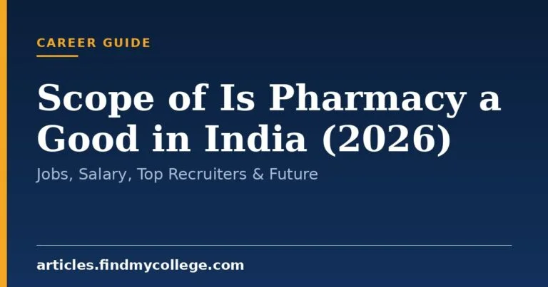 Scope of Is Pharmacy a Good in India (2026): Jobs, Salary, Top Recruiters & Future