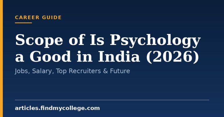 Scope of Is Psychology a Good in India (2026): Jobs, Salary, Top Recruiters & Future