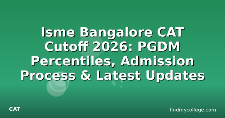 Isme Bangalore CAT Cutoff 2026: PGDM Percentiles, Admission Process & Latest Updates