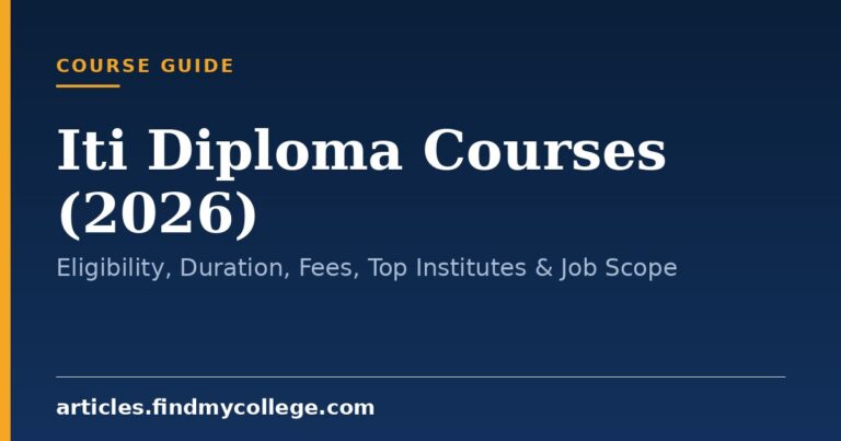 Iti Diploma Courses (2026): Eligibility, Duration, Fees, Top Institutes & Job Scope