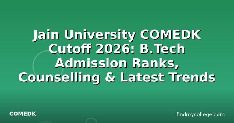 Jain University COMEDK Cutoff 2026: B.Tech Admission Ranks, Counselling & Latest Trends
