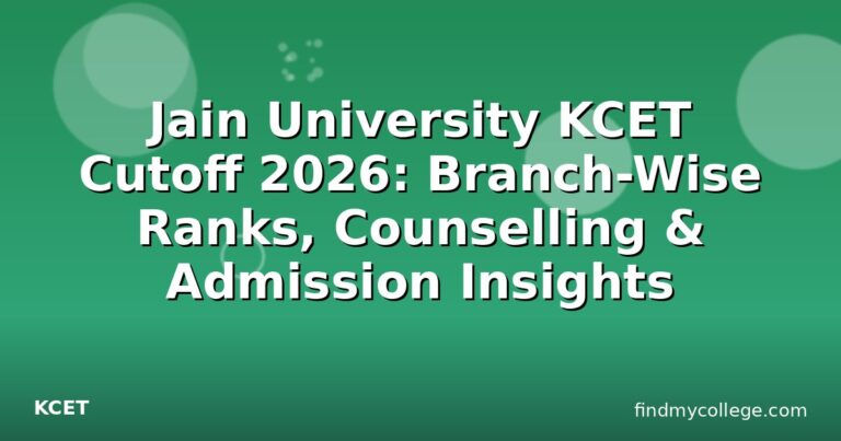 Jain University KCET Cutoff 2026: Branch-Wise Ranks, Counselling & Admission Insights