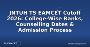JNTUH TS EAMCET Cutoff 2026: College-Wise Ranks, Counselling Dates & Admission Process