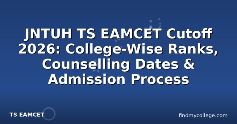 JNTUH TS EAMCET Cutoff 2026: College-Wise Ranks, Counselling Dates & Admission Process