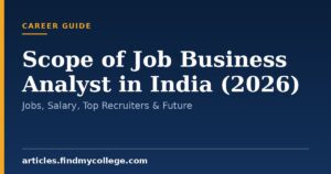 Scope of Job Business Analyst in India (2026): Jobs, Salary, Top Recruiters & Future