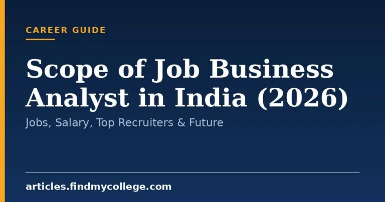 Scope of Job Business Analyst in India (2026): Jobs, Salary, Top Recruiters & Future