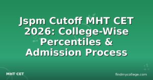 Jspm Cutoff MHT CET 2026: College-Wise Percentiles & Admission Process
