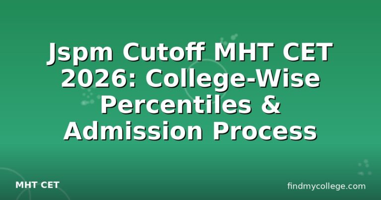 Jspm Cutoff MHT CET 2026: College-Wise Percentiles & Admission Process