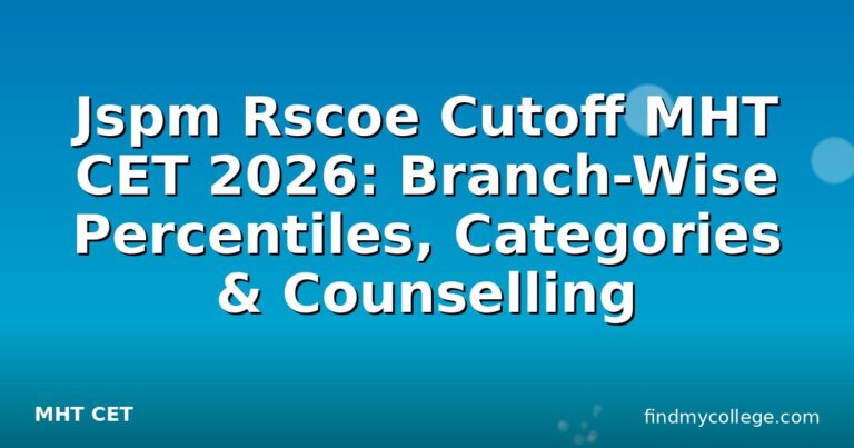 Jspm Rscoe Cutoff MHT CET 2026: Branch-Wise Percentiles, Categories & Counselling