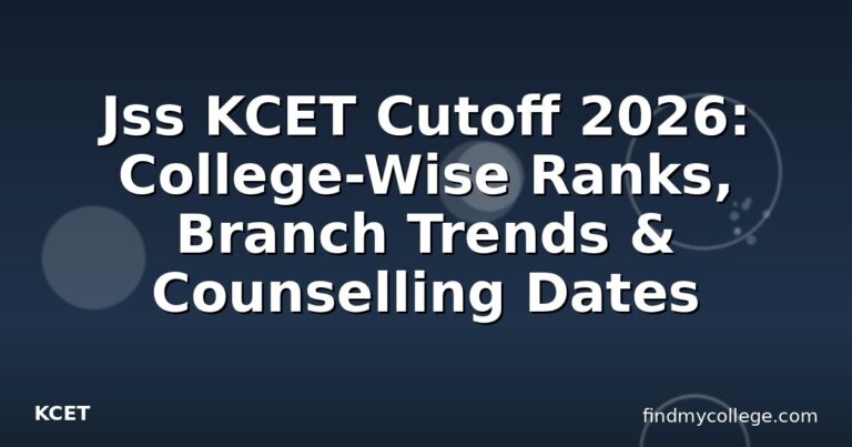 Jss KCET Cutoff 2026: College-Wise Ranks, Branch Trends & Counselling Dates