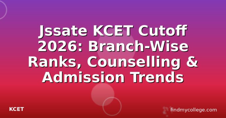 Jssate KCET Cutoff 2026: Branch-Wise Ranks, Counselling & Admission Trends