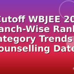 Ju Cutoff WBJEE 2024: Branch-Wise Ranks, Category Trends & Counselling Dates