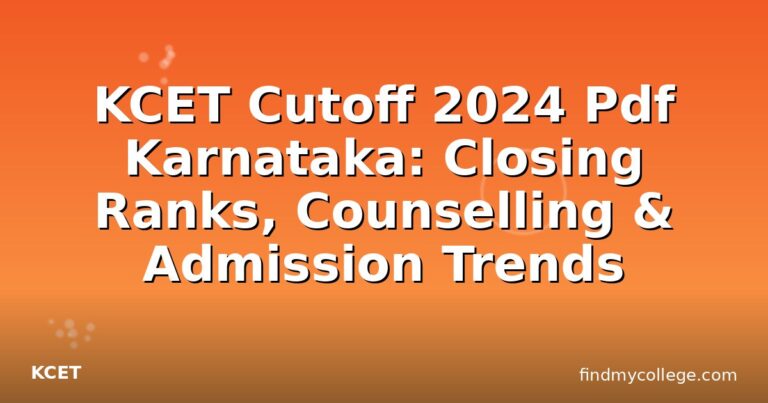 KCET Cutoff 2024 Pdf Karnataka: Closing Ranks, Counselling & Admission Trends