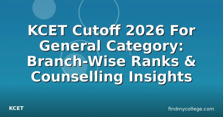 KCET Cutoff 2026 For General Category: Branch-Wise Ranks & Counselling Insights