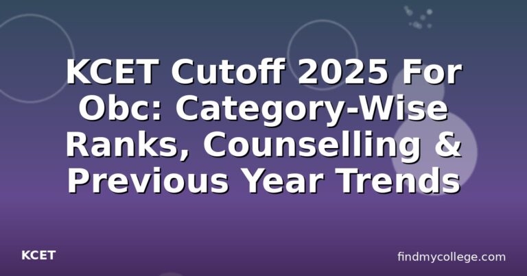 KCET Cutoff 2025 For Obc: Category-Wise Ranks, Counselling & Previous Year Trends