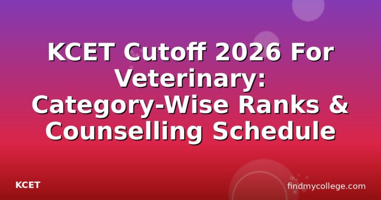 KCET Cutoff 2026 For Veterinary: Category-Wise Ranks & Counselling Schedule