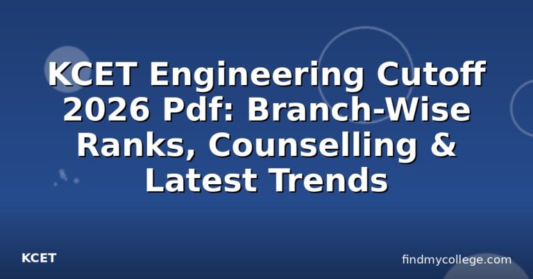 KCET Engineering Cutoff 2026 Pdf: Branch-Wise Ranks, Counselling & Latest Trends