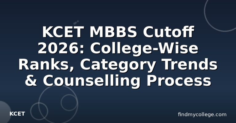 KCET MBBS Cutoff 2026: College-Wise Ranks, Category Trends & Counselling Process