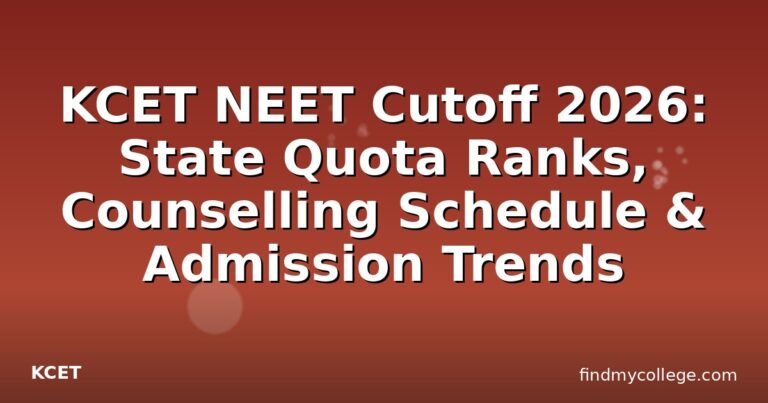KCET NEET Cutoff 2026: State Quota Ranks, Counselling Schedule & Admission Trends