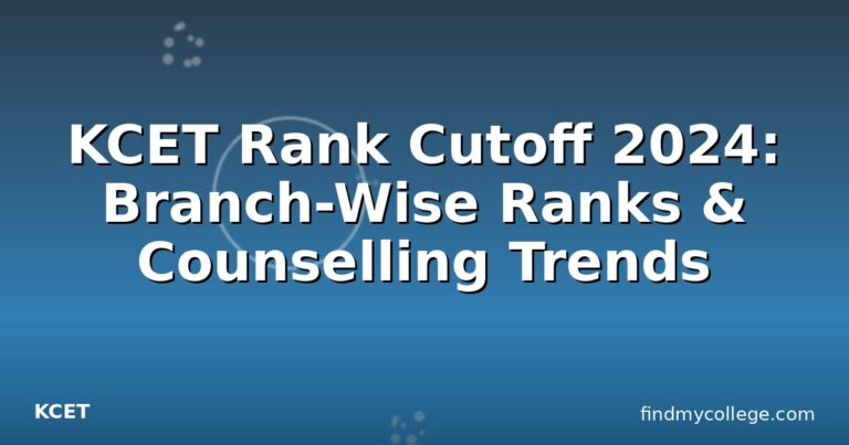 KCET Rank Cutoff 2024: Branch-Wise Ranks & Counselling Trends