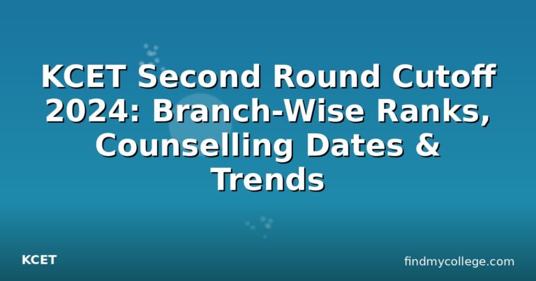 KCET Second Round Cutoff 2024: Branch-Wise Ranks, Counselling Dates & Trends