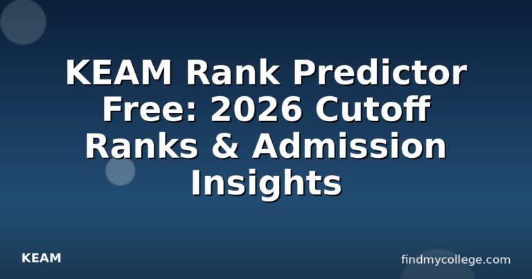 KEAM Rank Predictor Free: 2026 Cutoff Ranks & Admission Insights