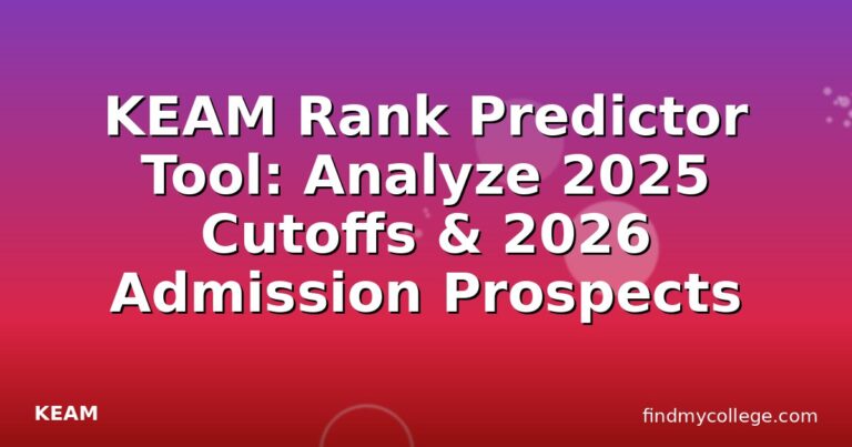 KEAM Rank Predictor Tool: Analyze 2025 Cutoffs & 2026 Admission Prospects