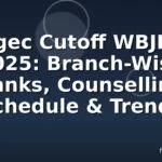 Kgec Cutoff WBJEE 2025: Branch-Wise Ranks, Counselling Schedule & Trends