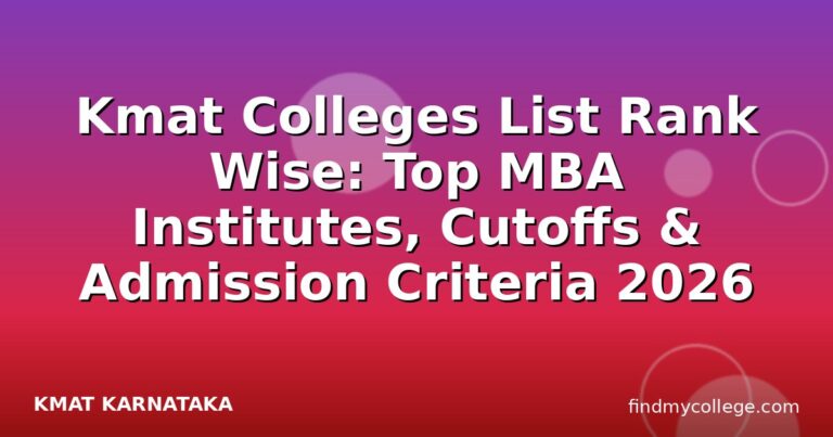 Kmat Colleges List Rank Wise: Top MBA Institutes, Cutoffs & Admission Criteria 2026
