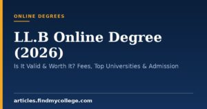 LL.B Online Degree (2026): Is It Valid & Worth It? Fees, Top Universities & Admission