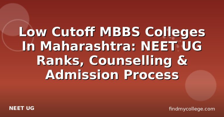 Low Cutoff MBBS Colleges In Maharashtra: NEET UG Ranks, Counselling & Admission Process