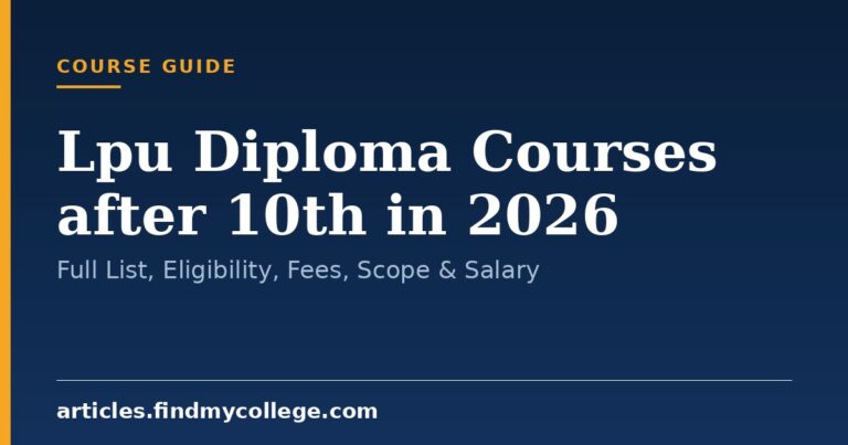 Lpu Diploma Courses after 10th in 2026: Full List, Eligibility, Fees, Scope & Salary