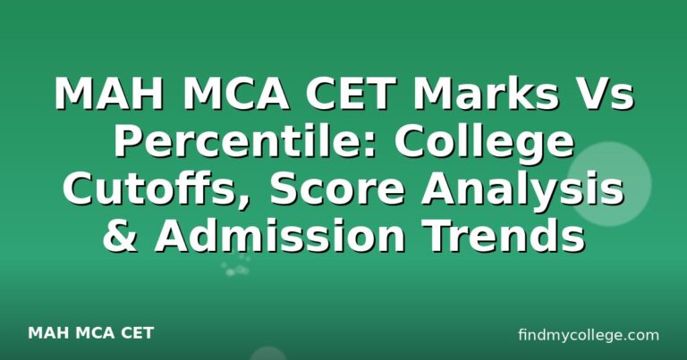MAH MCA CET Marks Vs Percentile: College Cutoffs, Score Analysis & Admission Trends
