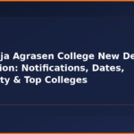 Maharaja Agrasen College New Delhi Admission: Notifications, Dates, Eligibility & Top Colleges