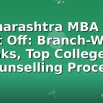 Maharashtra MBA CET Cut Off: Branch-Wise Ranks, Top Colleges & Counselling Process