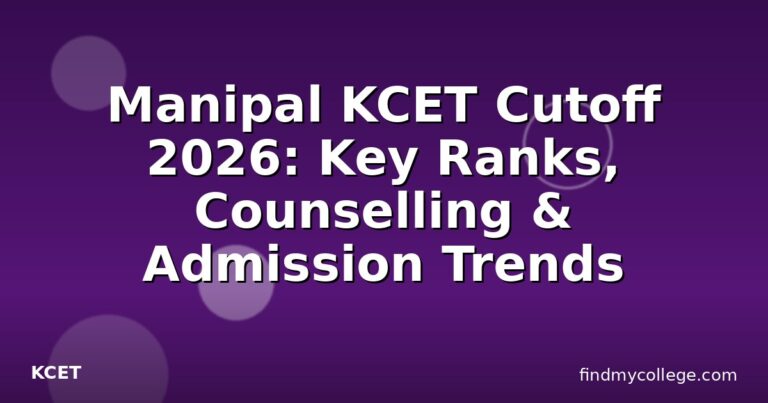 Manipal KCET Cutoff 2026: Key Ranks, Counselling & Admission Trends
