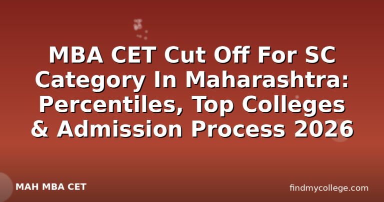 MBA CET Cut Off For SC Category In Maharashtra: Percentiles, Top Colleges & Admission Process 2026